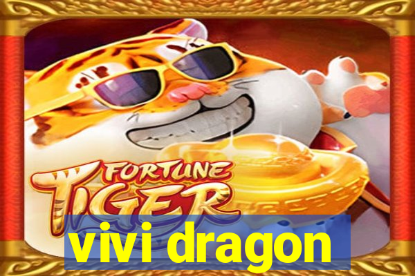 vivi dragon